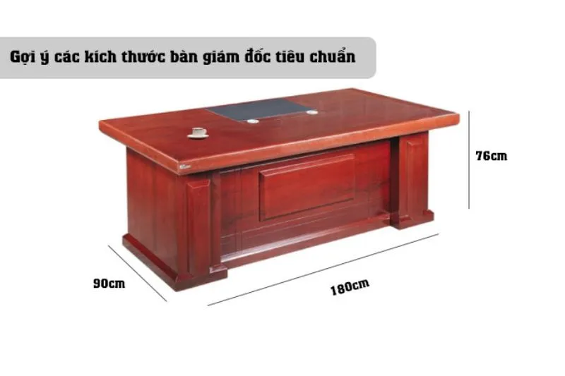 Kích thước tiêu chuẩn của bàn giám đốc