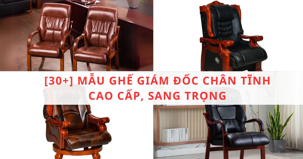 Mẫu Ghế Giám Đốc Chân Tĩnh Chất Lượng Sang Trọng