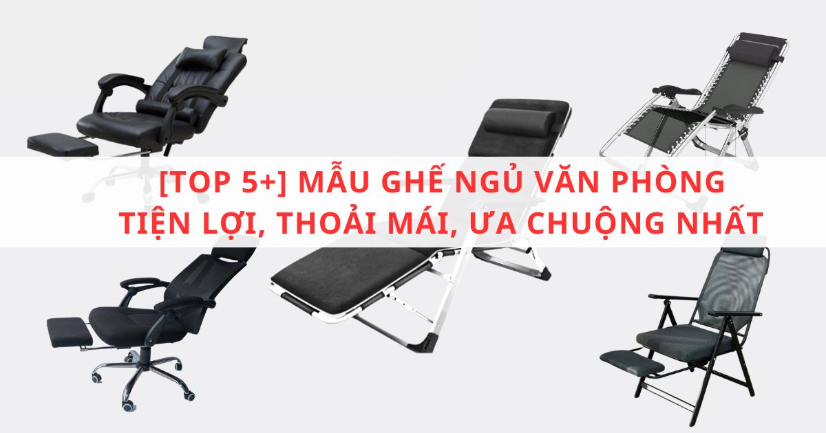 Top 5 mẫu ghế văn phòng đẹp nhất