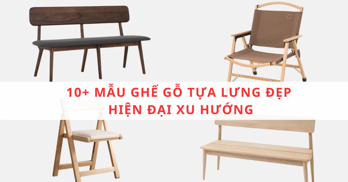 Mẫu ghế gỗ tựa lưng đẹp xu hướng hiện đại