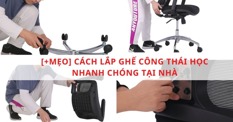 Hướng dẫn cách lắp ghế công thái học