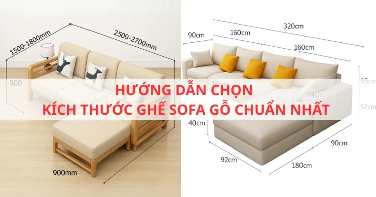 Hướng dẫn chon kích thước ghế sofa gỗ chuẩn nhất