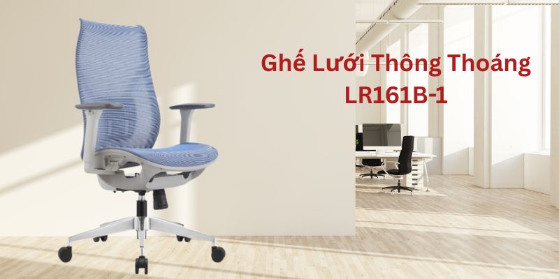 Mẫu ghế lưới thông thoáng LR161B-1