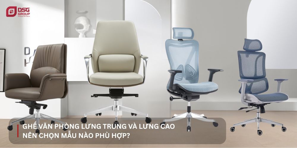 Nên chọn ghế văn phòng lưng trung và lưng cao cho văn phòng