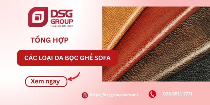 Tìm hiểu các loại da bọc ghế sofa