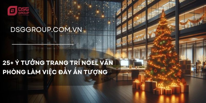 Ý tưởng trang trí Noel văn phòng sinh động