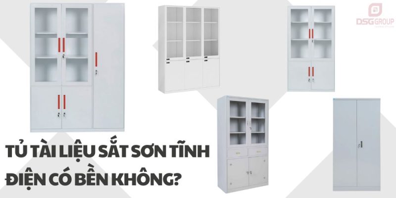 Giải đáp tủ tài liệu sắt sơn tĩnh điện có bền không?