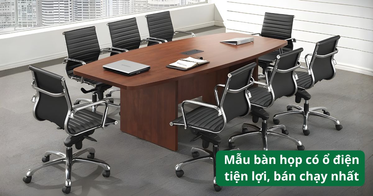 Mẫu bàn họp có ổ điện tiện lợi bán chạy nhất