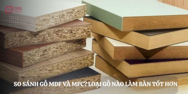 So sánh gỗ MDF và MFC