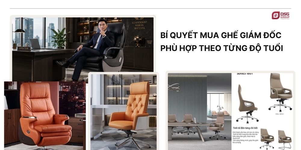 Bí quyết mua ghế giám đốc theo độ tuổi phù hợp