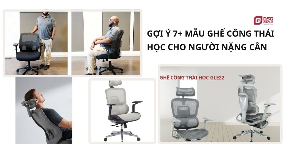 7 Mẫu ghế công thái học cho người nặng cân đáng mua