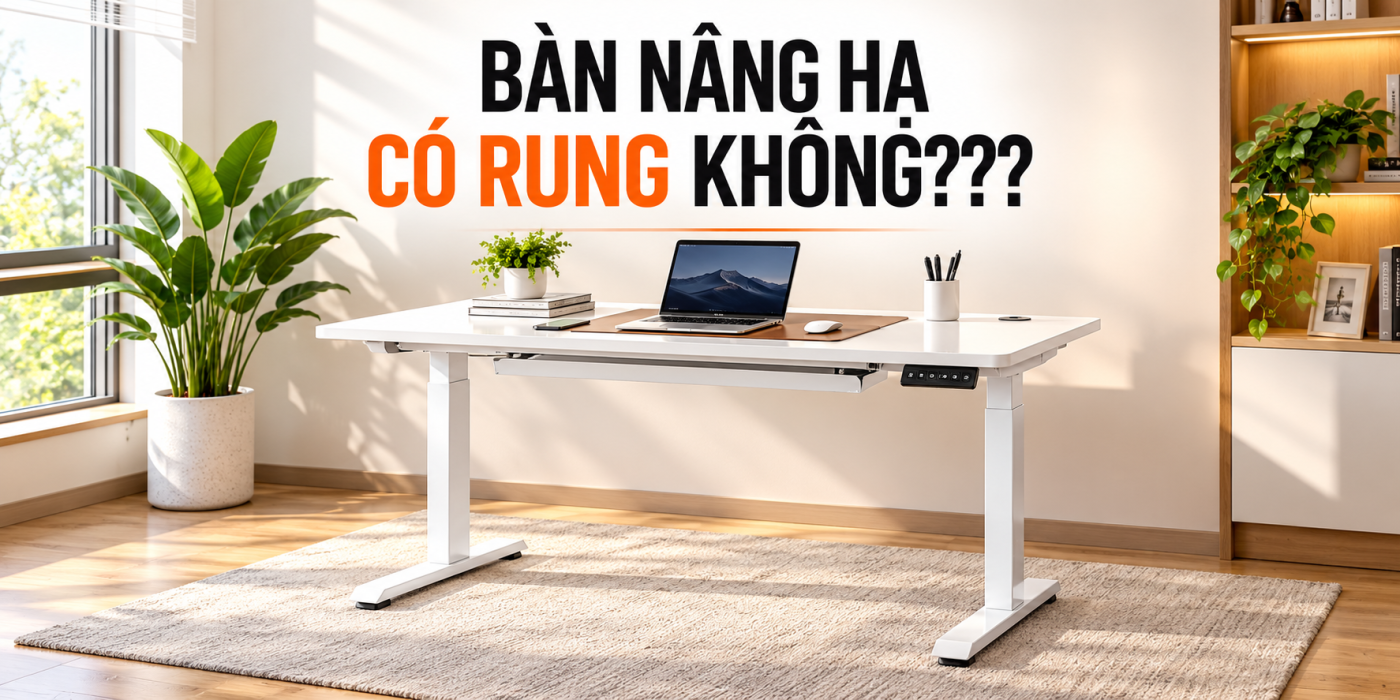 Cách kiểm tra và giảm rung lắc cho bàn nâng hạ chiều cao