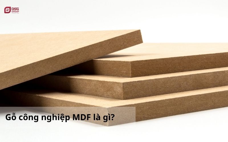 Khái niệm về gỗ MDF là gì?
