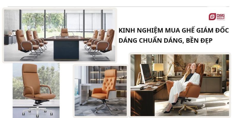 Kinh nghiệm mua ghế giám đốc phù hợp