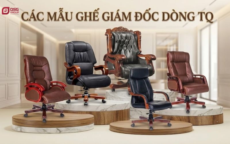 Mẫu ghế giám đốc dòng TQ sang trọng cổ điển