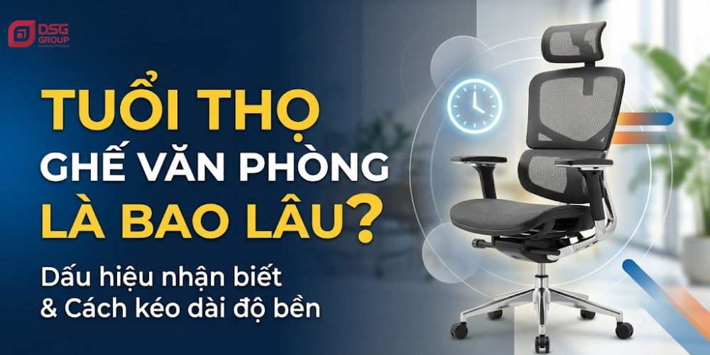 Tuổi thọ của ghế văn phòng là bao lâu?